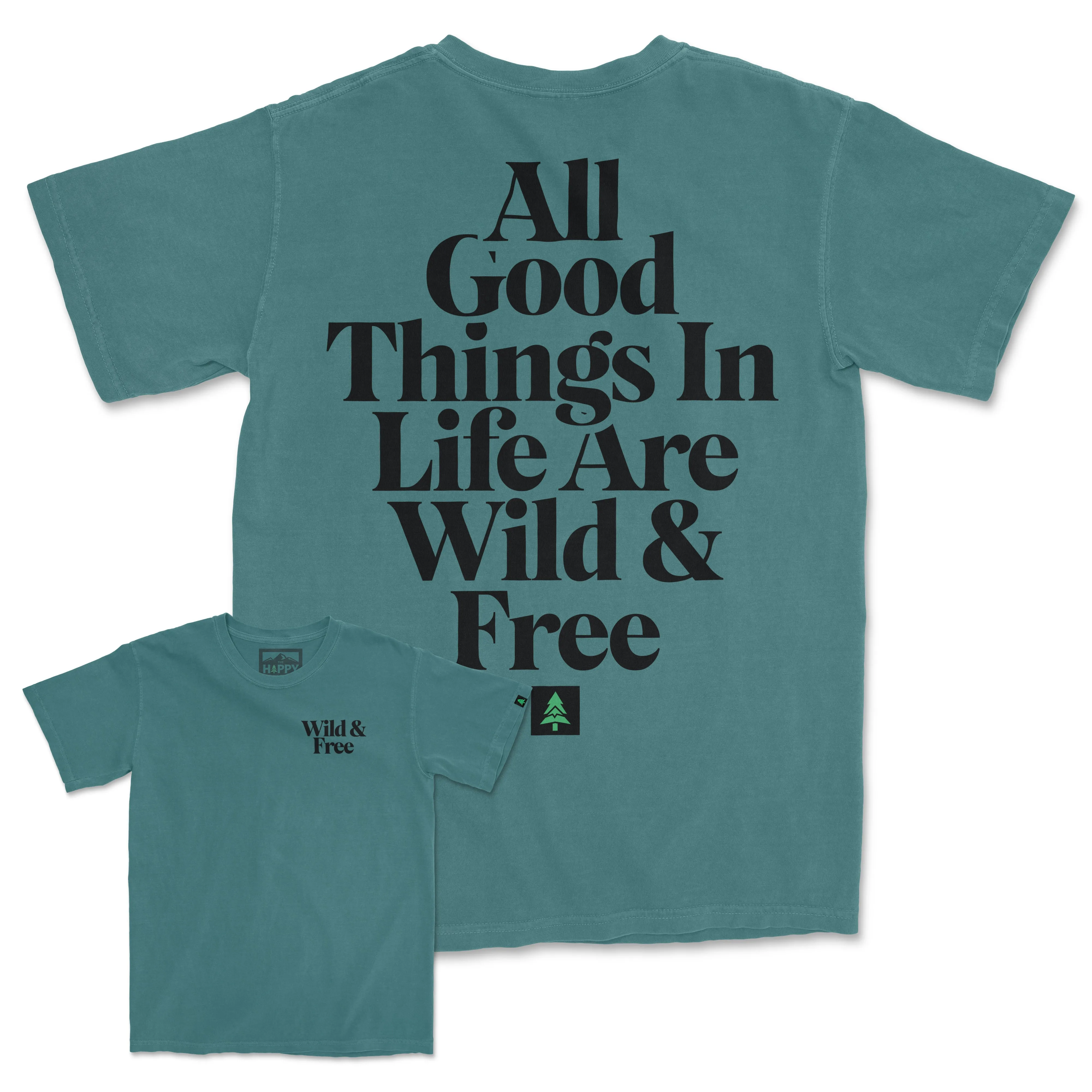 All Good Things Are Wild & Free Back Print Pigment-Dyed Tee