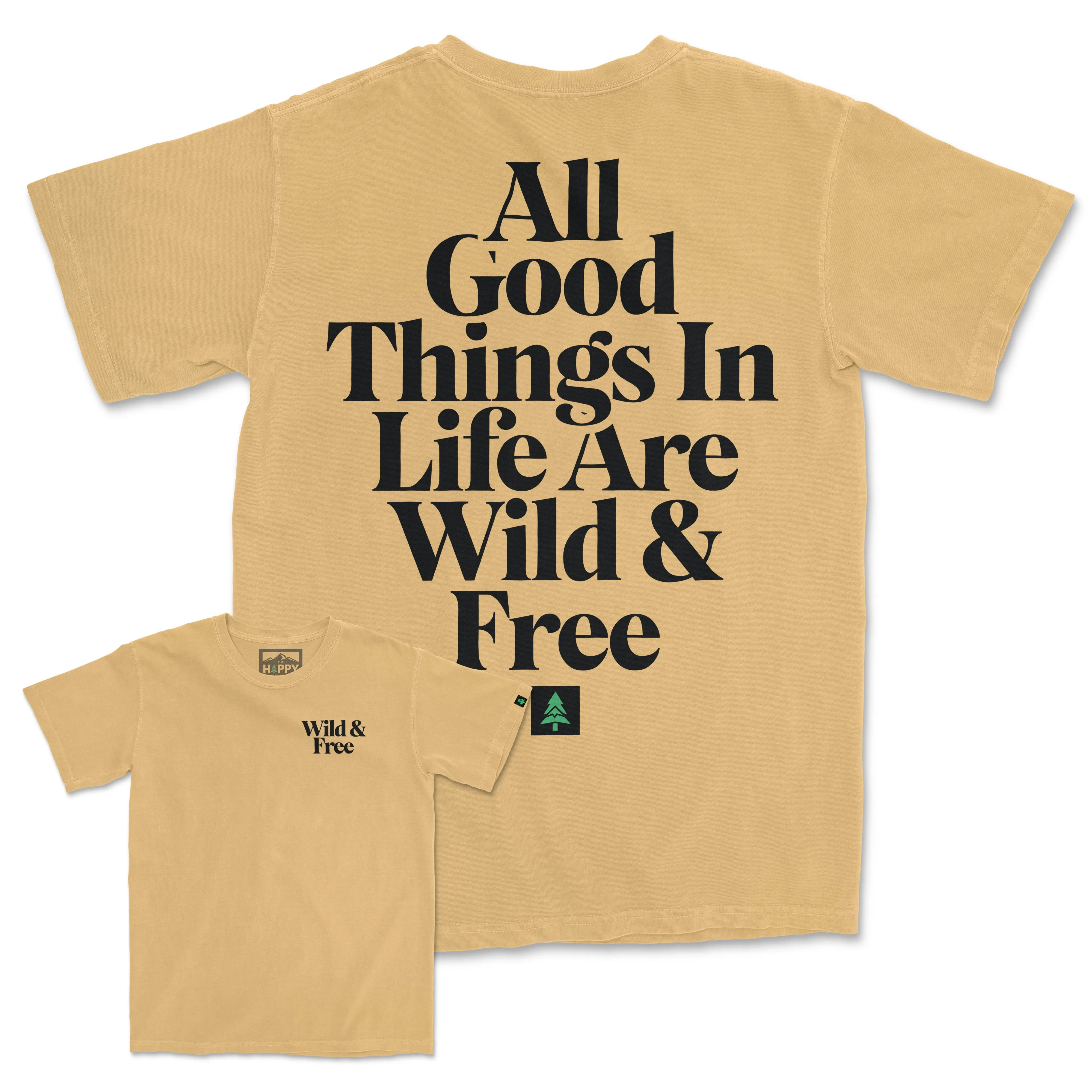 All Good Things Are Wild & Free Back Print Pigment-Dyed Tee