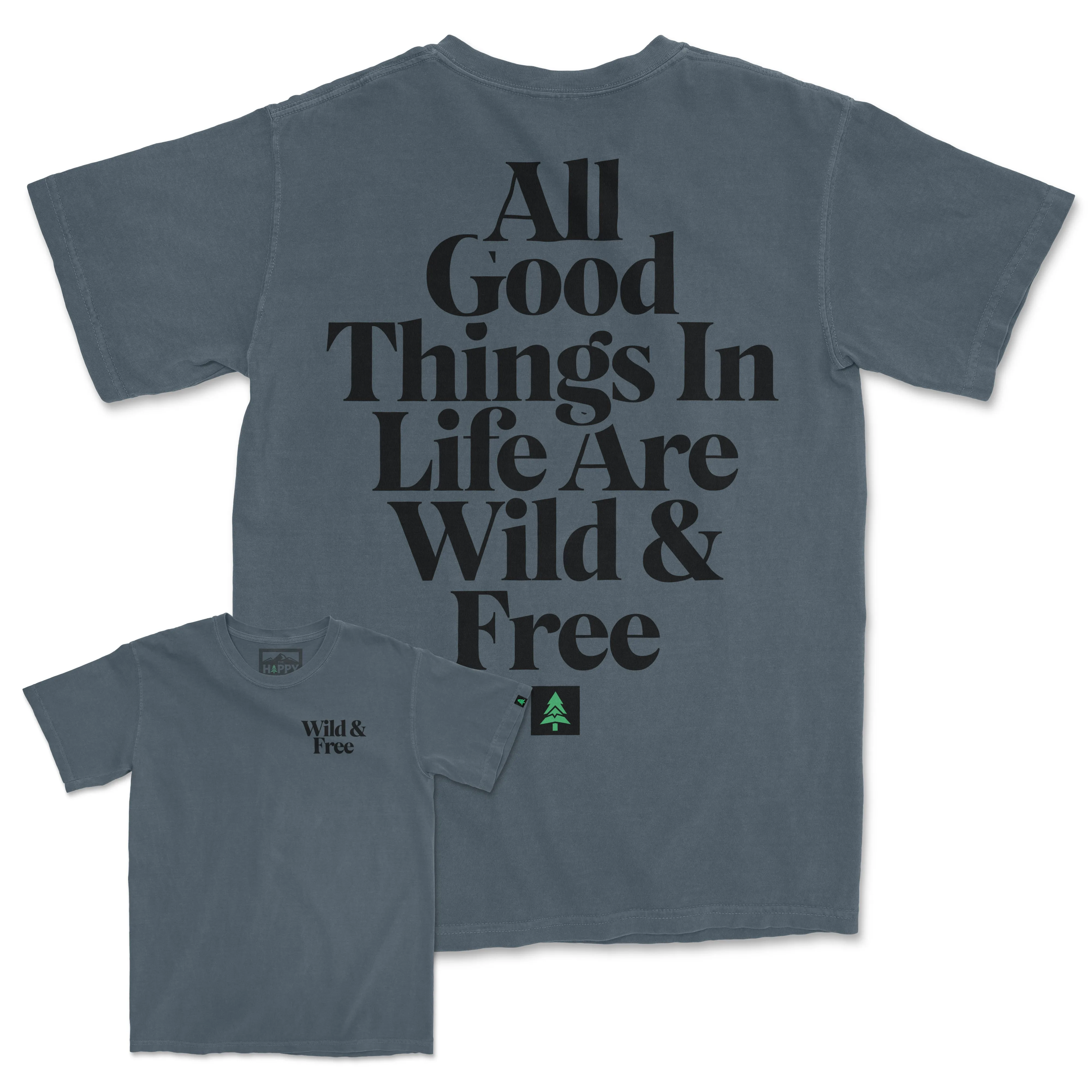 All Good Things Are Wild & Free Back Print Pigment-Dyed Tee