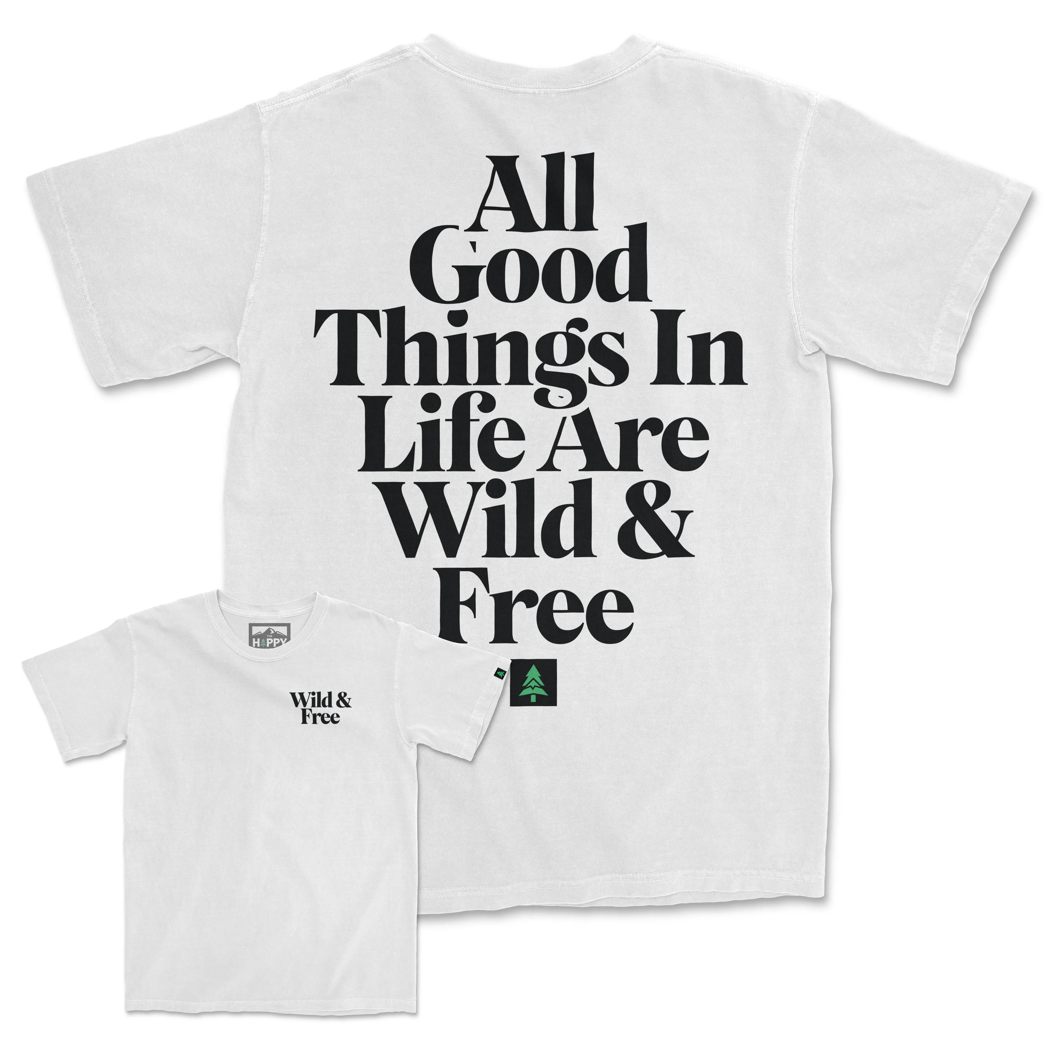 All Good Things Are Wild & Free Back Print Pigment-Dyed Tee