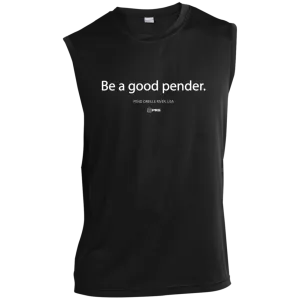 Be a Good Pender - Sleeveless Shirt