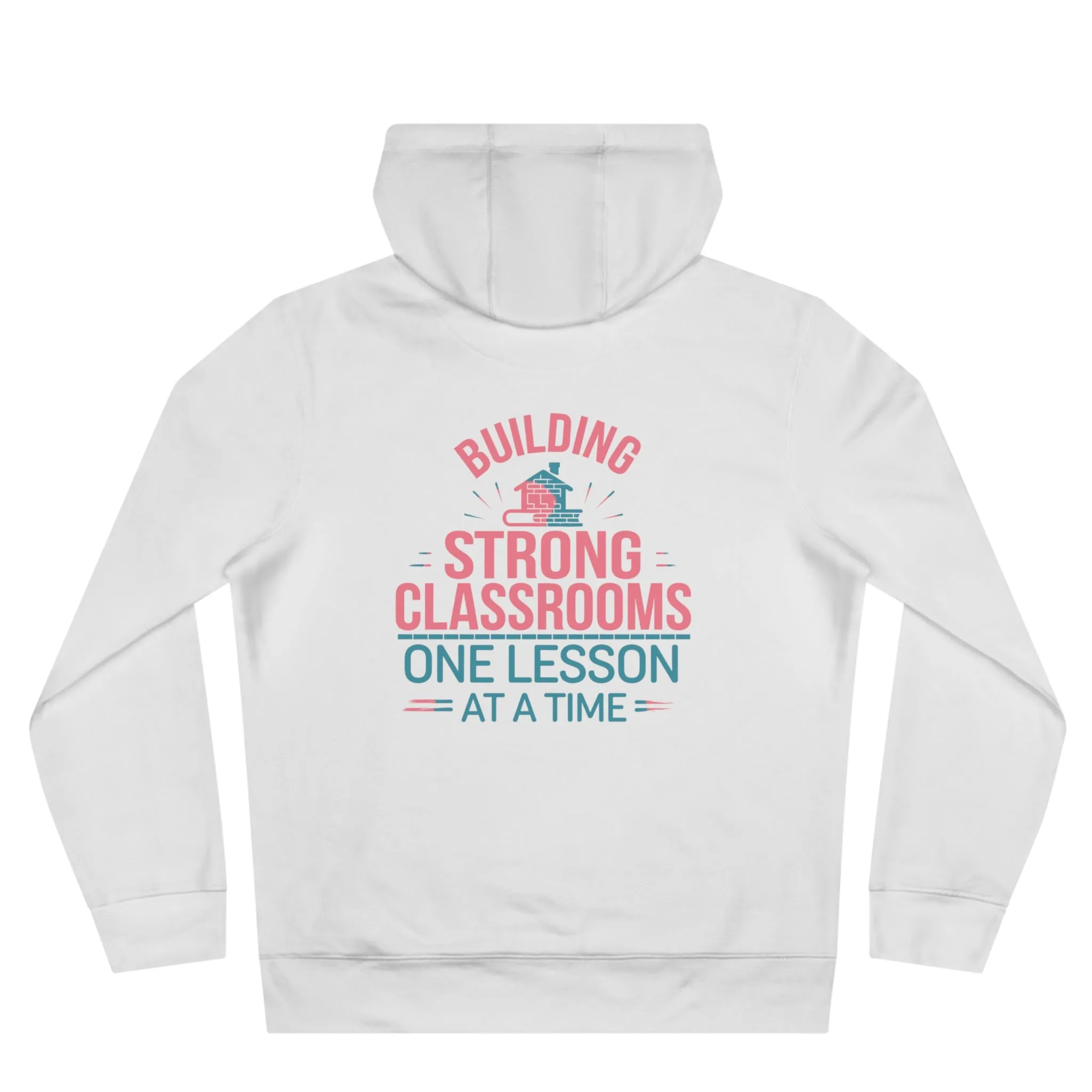 Building Strong Classrooms Hoodie Sweatshirt
