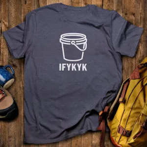 Five Gallon Bucket T-Shirt