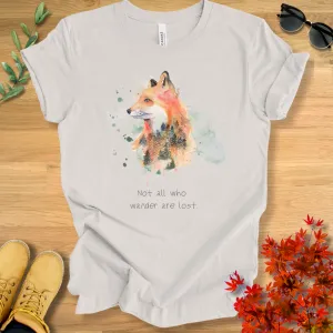 Fox- Not All Who Wander Are Lost T-Shirt