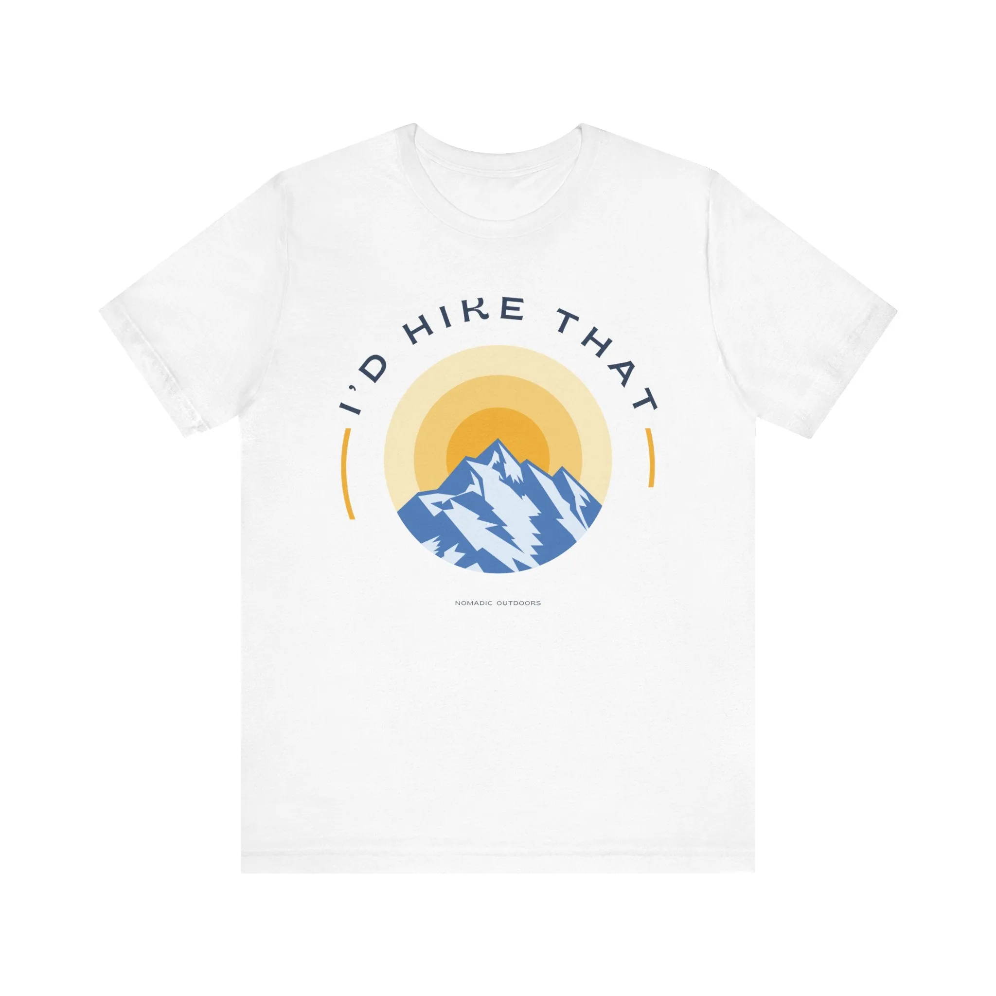I'd Hike That T-Shirt