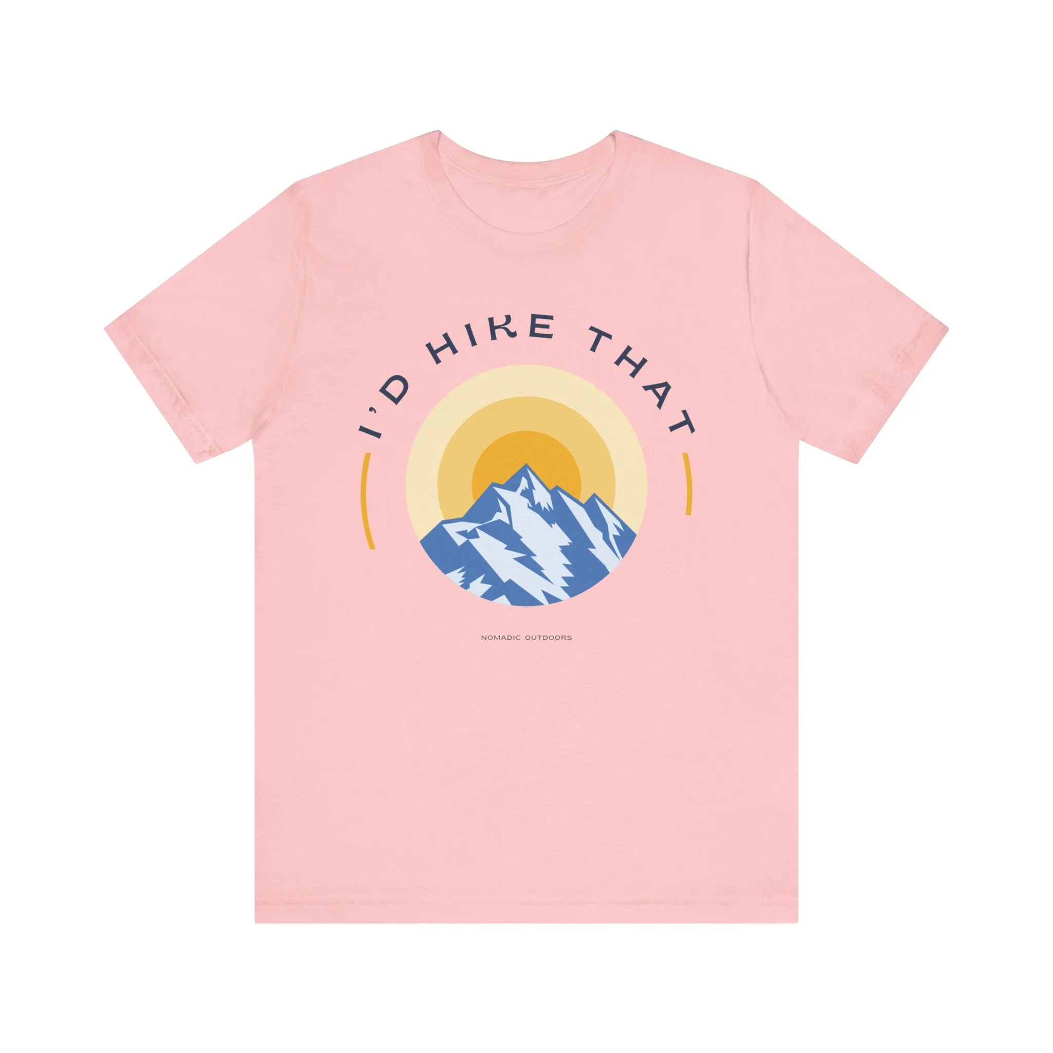 I'd Hike That T-Shirt