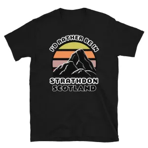 I'd Rather Be In Strathdon Scotland T-Shirt | Vintage Sunset Mountain