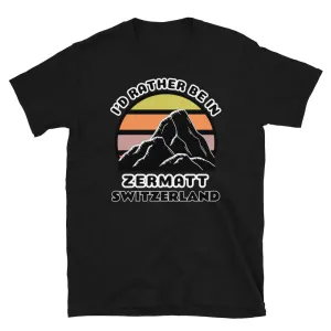 I'd Rather Be in Zermatt Switzerland T-Shirt | Vintage Sunset Mountain