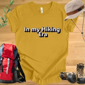 In My Hiking Era T-Shirt