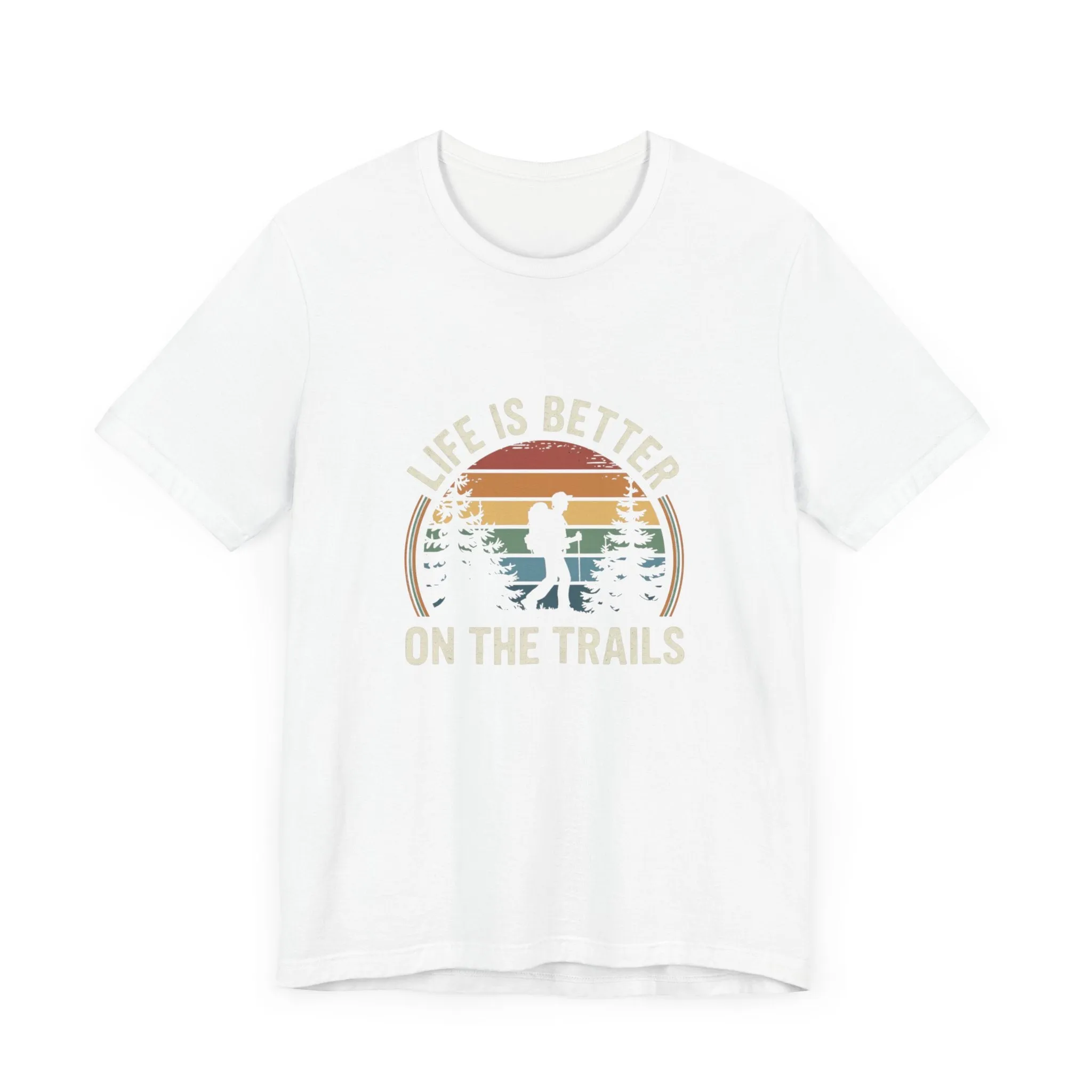 Life Is Better On the Trails T-Shirt