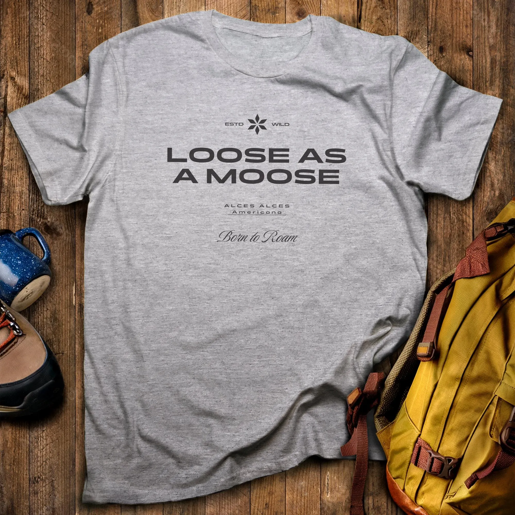 Loose as a Moose T-Shirt