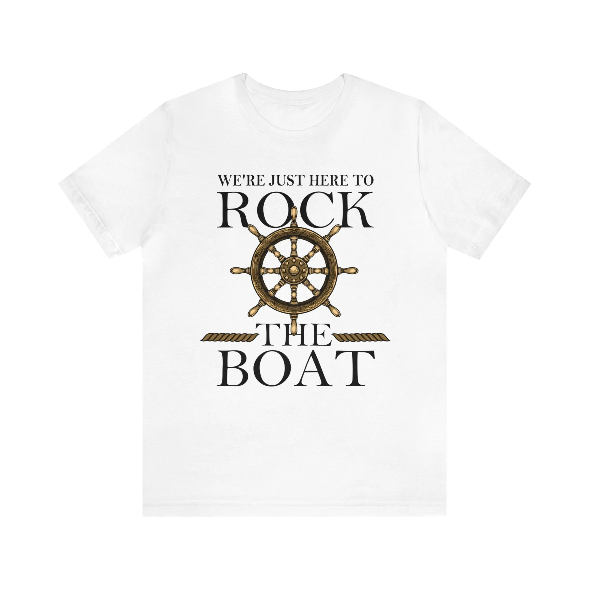 Rock The Boat Deluxe Unisex Jersey Short Sleeve Tee