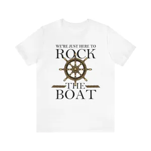 Rock The Boat Deluxe Unisex Jersey Short Sleeve Tee