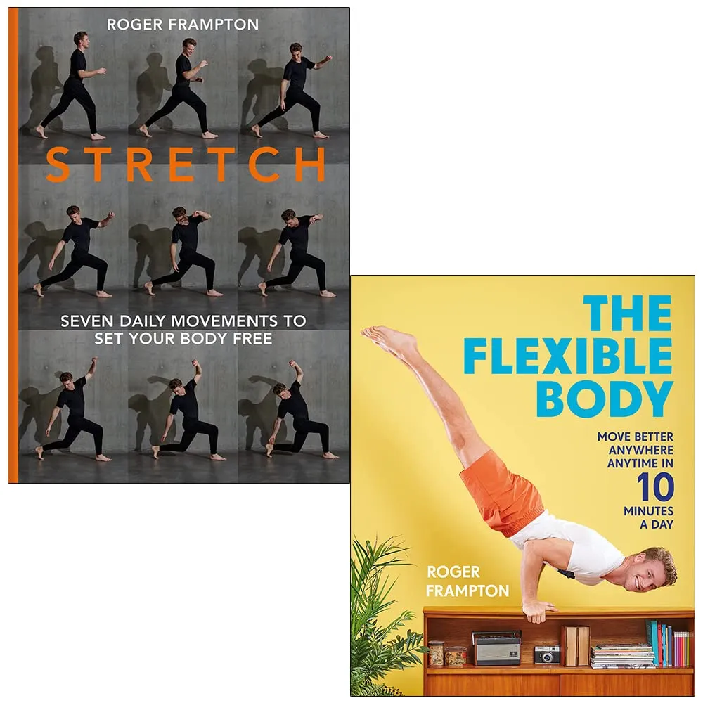 Roger Frampton Collection 2 Books Set (Stretch 7 Daily Movements To Set Your Body